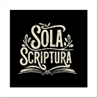 Sola Scriptura - By the Scriptures Alone Posters and Art